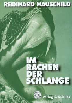 Im Rachen der Schlange von Hauschild,  Reinhard