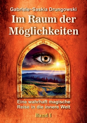 Im Raum der Möglichkeiten von Drungowski,  Gabriele-Saskia