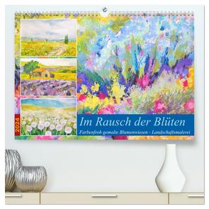 Im Rausch der Blüten – Farbenfroh gemalte Blumenwiesen (hochwertiger Premium Wandkalender 2024 DIN A2 quer), Kunstdruck in Hochglanz von Schimmack,  Michaela