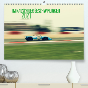 Im Rausch der Geschwindigkeit 2021 (Premium, hochwertiger DIN A2 Wandkalender 2021, Kunstdruck in Hochglanz) von Arndt,  Karsten