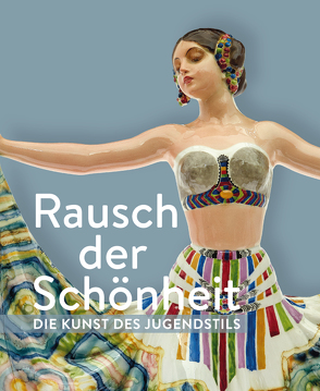 Rausch der Schönheit von Framke,  Gisela, Museum für Kunst und Kulturgeschichte