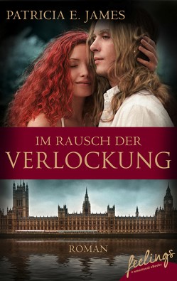 Im Rausch der Verlockung von James,  Patricia E.