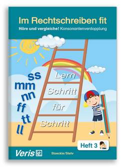 Im Rechtschreiben fit – Heft 3 von Stehr,  Helena, Stoeckle,  Christiane