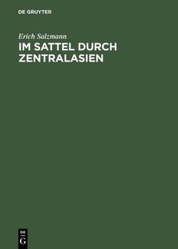 Im Sattel durch Zentralasien von Salzmann,  Erich