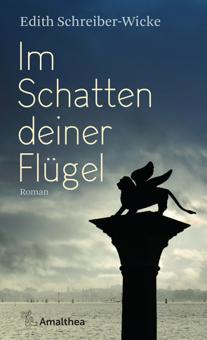 Im Schatten deiner Flügel von Schreiber-Wicke,  Edith