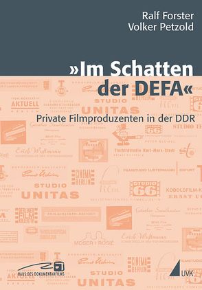 Im Schatten der DEFA von Forster,  Ralf, Petzold,  Volker