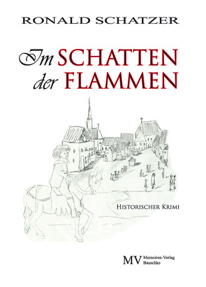 Im Schatten der Flammen von Schatzer,  Ronald