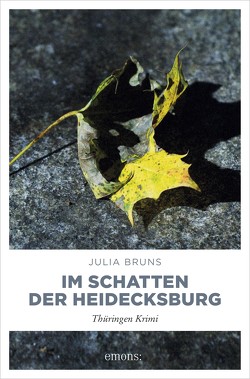 Im Schatten der Heidecksburg von Bruns,  Julia