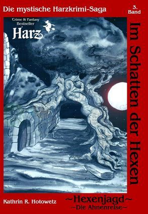 Im Schatten der Hexen von Hotowetz,  Kathrin R., Packebusch,  K., Steinbach,  A.