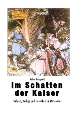 Im Schatten der Kaiser von Langwald,  Reiner