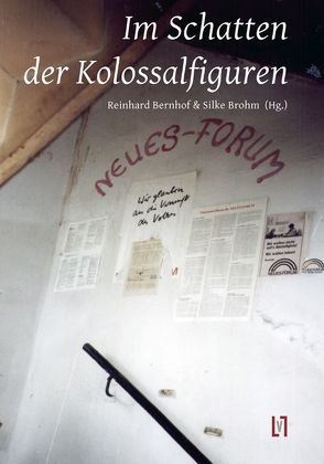 Im Schatten der Kolossalfiguren von Bernhof,  Reinhard, Brohm,  Silke, Kalinke,  Viktor