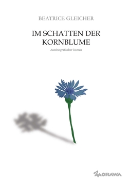 Im Schatten der Kornblume von Gleicher,  Beatrice