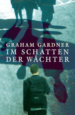 Im Schatten der Wächter von Carr,  Richard, Ernst,  Alexandra, Gardner,  Graham