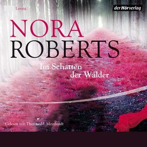 Im Schatten der Wälder von Meinhardt,  Thomas M., Pèe,  Margarethe van, Roberts,  Nora