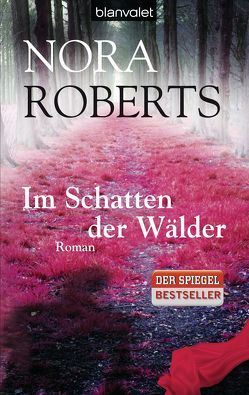 Im Schatten der Wälder von Pèe,  Margarethe van, Roberts,  Nora