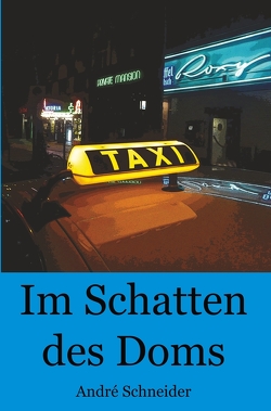 Im Schatten des Doms von Schneider,  Andre