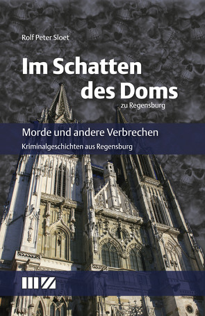 Im Schatten des Doms zu Regensburg von Sloet,  Rolf Peter