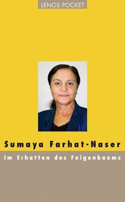 Im Schatten des Feigenbaums von Bürgi,  Chudi, Farhat-Naser,  Sumaya, Herzig,  Willi