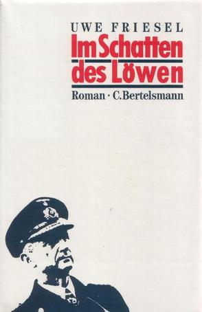 Im Schatten des Löwen von Friesel,  Uwe