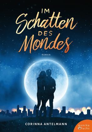 Im Schatten des Mondes von Antelmann,  Corinna