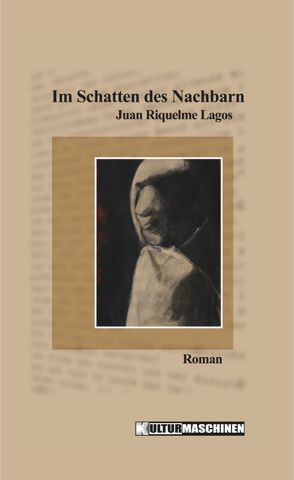 Im Schatten des Nachbarn von Riquelme Lagos,  Juan, Zuckschwerdt,  Alexander