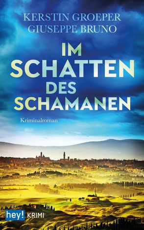 Im Schatten des Schamanen von Bruno,  Guiseppe, Groeper,  Kerstin