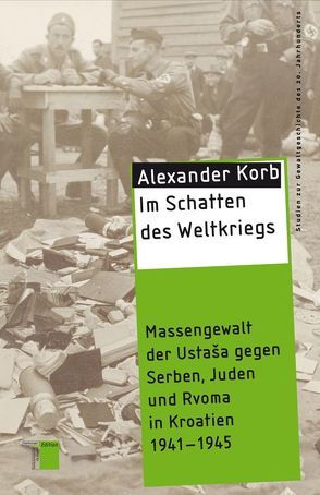 Im Schatten des Weltkriegs von Korb,  Alexander