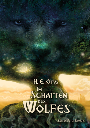 Im Schatten des Wolfes von Otys,  H. E.