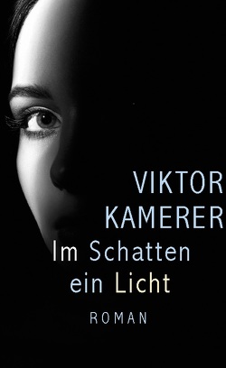 Im Schatten ein Licht von Kamerer,  Viktor