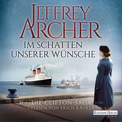 Im Schatten unserer Wünsche von Archer,  Jeffrey, Räuker,  Erich, Ruf,  Martin