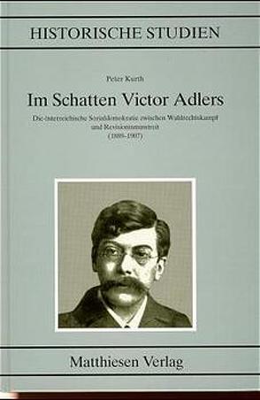 Im Schatten Victor Adlers von Kurth,  Peter