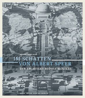 Im Schatten von Albert Speer von Deschan,  André