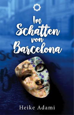 Im Schatten von Barcelona von Adami,  Heike, Klemm,  Marcel