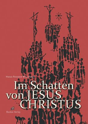 Im Schatten von Jesus Christus von Willmann,  Hans-Frieder