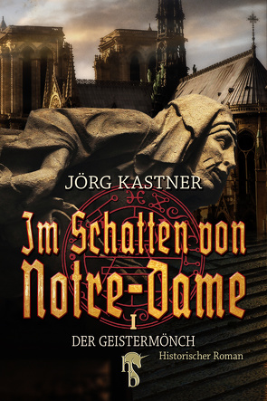 Im Schatten von Notre-Dame von Kastner,  Jörg