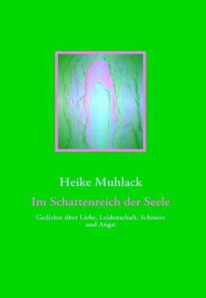 Im Schattenreich der Seele von Muhlack,  Heike