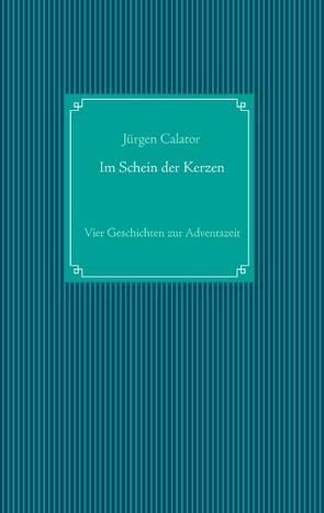 Im Schein der Kerzen von Calator,  Jürgen