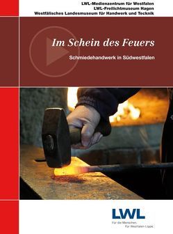 Im Schein des Feuers von LWL-Medienzentrum für Westfalen