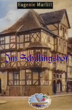 Im Schillingshof von Marlitt,  Eugenie