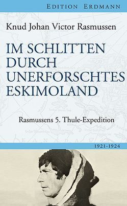Im Schlitten durch unerforschtes Eskimoland von Rasmussen,  Knud Johan Victor