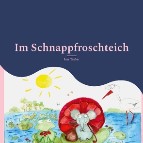 Im Schnappfroschteich von Täuber,  Ines