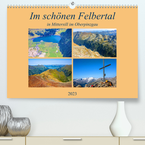 Im schönen Felbertal (Premium, hochwertiger DIN A2 Wandkalender 2023, Kunstdruck in Hochglanz) von Kramer,  Christa