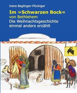 Im „Schwarzen Bock“ von Bethlehem von Beglinger-Flückiger,  Irene, Jörg,  Ulrike