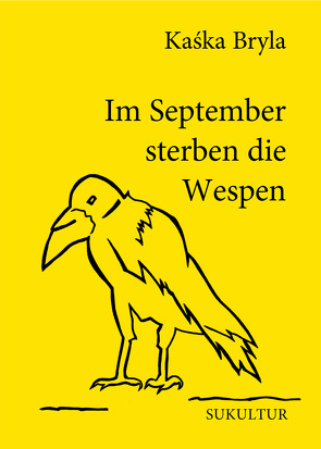 Im September sterben die Wespen von Bryla,  Kaska, Nehls,  Janna