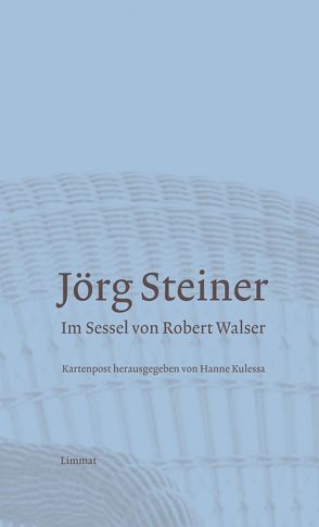 Im Sessel von Robert Walser von Kulessa,  Hanne, Steiner,  Jörg