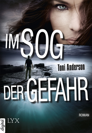 Im Sog der Gefahr von Anderson,  Toni, Röser,  Cornelia