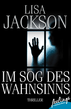 Im Sog des Wahnsinns von Jackson,  Lisa, Lake-Zapp,  Kristina