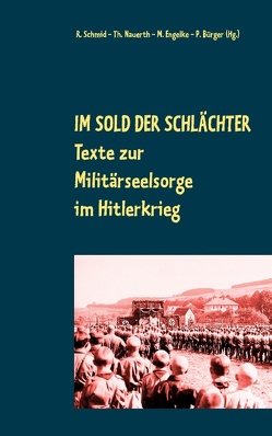 Im Sold der Schlächter von Bürger,  Peter, Engelke,  Matthias-W., Nauerth,  Thomas, Schmid,  Rainer