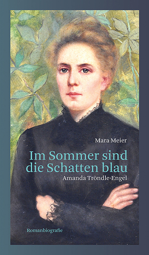 Im Sommer sind die Schatten blau von Meier,  Mara