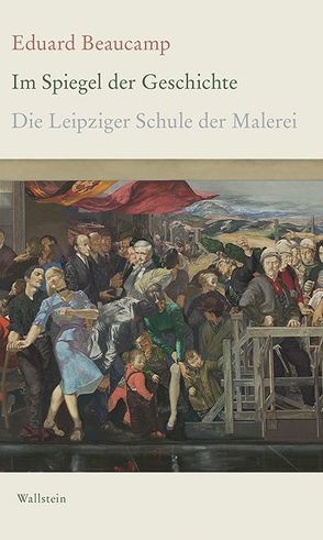 Im Spiegel der Geschichte von Beaucamp,  Eduard, Bormuth,  Matthias, Hüttel,  Richard, Triegel,  Michael